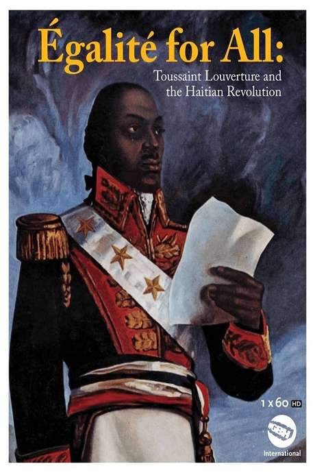 Egalite for All: Toussaint Louverture and the Haitian Revolution